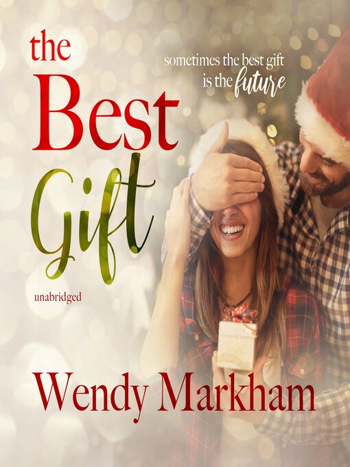 Title details for The Best Gift by Wendy Markham - Available